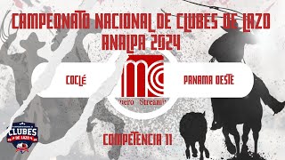 🏇COCLÉ🆚PANAMÁ OESTE  CAMPEONATO NACIONAL DE CLUBES DE LAZO ANALPA 2024 DOLEGA CHIRIQUÍ [upl. by Hayne]