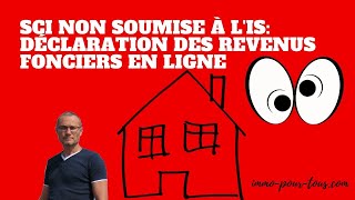 SCIDéclaration des Revenus Fonciers 🏠💸 TUTO [upl. by Rab974]