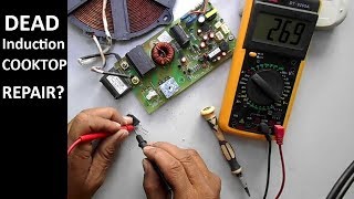 Repair Fully Dead Induction Cooktop in 6 Minute Full Tutorial [upl. by Nibbor]