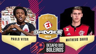 PAULO VITOR VASCO X MATHEUS SAVIO FLAMENGO  COPA EI GAMES FIFA 18 DE BOLEIROS [upl. by Henni]