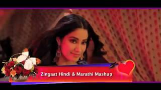 ZINGAAT MASHUP  HINDI  MARATHI [upl. by Fortunia605]