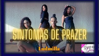 Sintomas de Prazer Ludmilla dancevideo ludmilla QUERO MAIS DANCA [upl. by Jobey]