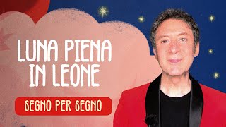 OROSCOPO SPECIALE LUNA PIENA IN LEONE [upl. by Eiahpets]