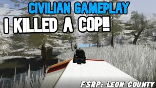 FSRP Leon County  Civilian Gameplay I shot a cop Roblox [upl. by Irvine]