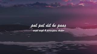 pal pal dil ke paas slowed  reverb [upl. by Yddeg481]