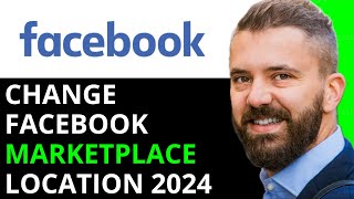 HOW TO CHANGE FACEBOOK MARKETPLACE LOCATION IN 2024 FULL GUIDE [upl. by Beverly]