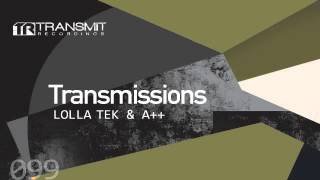 Transmissions 099 with Lolla Tek amp A [upl. by Nirik]