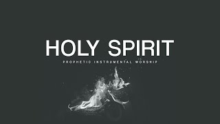 Holy Spirit 1 Hour Prophetic Instrumental Prayer amp Meditation Music [upl. by Bowie]