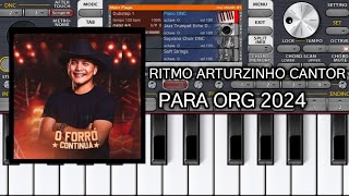 RITMO ARTURZINHO CANTOR  PARA ORG 2024 🔥DEMOSTRAÇÃO DO RITMO [upl. by Dolph377]