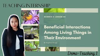 SCIENCE 5  Beneficial Interactions Among Living Things in Their Environment [upl. by Manbahs]