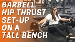 Barbell Hip Thrust Setup On Tall Bench [upl. by Querida]