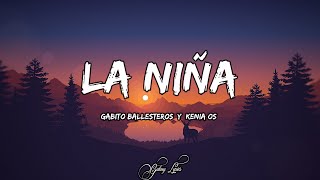 Gabito Ballesteros Y Kenia Os  La Niña LETRAS 🎵 [upl. by Gifford]