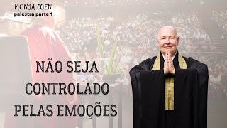 MONJA COEN NÃO SEJA CONTROLADO PELAS EMOÇÕES zen [upl. by Eem]