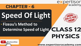 Class12 Physics  Fizeau s method to Determine Speed of Light by Expertisor Academy  Chapter 6 [upl. by Onileba856]