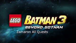 Lego Batman 3  Zamaron All Quests [upl. by Athalia]