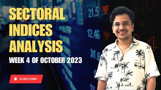 Sectoral Indices Analysis  Week 4 of October 2023 [upl. by Llezniuq]