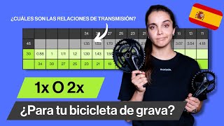 1x o 2x para tu bici de gravel  Todo lo que necesitas saber sobre las relaciones de transmisión [upl. by Auhsoj604]