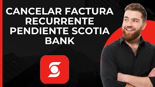 Cancelar factura recurrente pendiente en Scotiabank  Revertir pago en Scotiabank  Detener pago [upl. by Ngo]