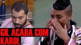 BBB21 GIL SE CANSA e DETONA KAROL CONKÁ [upl. by Walker]