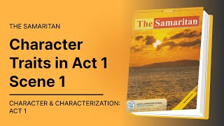 Act 1 Scene 1 Character Traits in the Samaritan  EasyElimu [upl. by Anhpad]