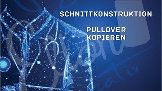 Schnittkonstruktion Pullover kopieren TEIL 2 [upl. by Thornton84]