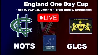 NOTTINGHAMSHIRE vs GLOUCESTERSHIRE LIVE  ENGLAND ONE DAY CUP 2024 [upl. by Ennoirb610]