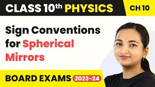 Sign Conventions for Spherical Mirrors  Light Reflection And Refraction  Class 10 Physics [upl. by Dyrraj]