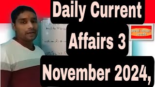 Daily Current Affairs 3 November 2024 Important News Headlines Daily GK Update [upl. by Engamrahc910]