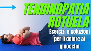 Tendinopatia del tendine rotuleo soluzioni per il dolore anteriore al ginocchio [upl. by Ruyle]