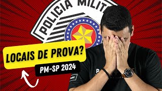 🚓🤔 Sobre os LOCAIS DE PROVA da PMSP 2024  Concurso Soldado PMSP 2024 por Leandro Fajan [upl. by Willamina]