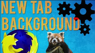 How To ChangeCustomize New Tab Background  Mozilla Firefox [upl. by Acima]