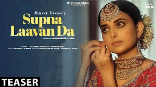 NIMRAT KHAIRA  Supna Laavan Da Full Song Preet Hundal  New Punjabi Songs 2023  White Hill Music [upl. by Eannyl]