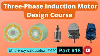 Analytic efficiency calculation 44 3ph Induction Motor Design Course 18 [upl. by Whitaker]