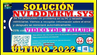 ✅SOLUCIÓN error NVLDDMKMSYS VIDEO TDR FAILURE pantalla azul  WINDOWS 1087 2022 [upl. by Audette]