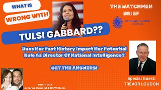 Whats Wrong With Tulsi Gabbard The Watchmen Brief w Trevor Loudon [upl. by Hedy]