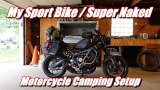 My Sport Bike  Super Naked Motorcycle Camping Setup [upl. by Nyladnewg]