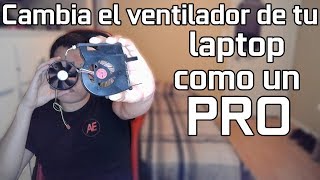 Como cambiar el ventilador de tu laptop como un profesional [upl. by Nit]