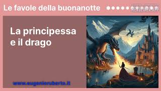 La principessa e il drago  Le favole della buonanotte [upl. by Jurkoic874]