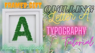 Quilling Letter A  Typography Tutorial  Amas HomeMade [upl. by Jasisa541]