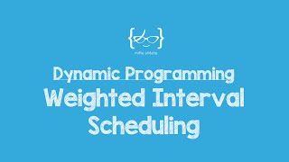 Dynamic Programming Weighted Interval Scheduling [upl. by Ahsykal]