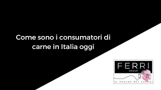 Come sono i consumatori di carne in Italia oggi [upl. by Cogswell]