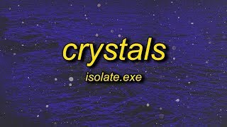 isolateexe  Crystals  1 Hour LoopLyrics [upl. by Kenneth]