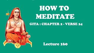 How to Meditate  Lecture 160 [upl. by Ydahs]