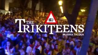 THE TRIKITEENS  IRUÑA 20160606 [upl. by Aerona]