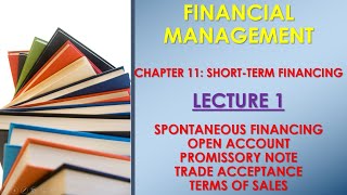 Lecture 1 Spontaneous Financing Trade Credit and its Types  Chapter 16 Shortterm Financing [upl. by Assilav]