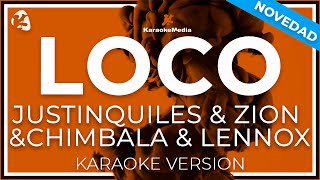 Justin Quiles amp Chimbala amp Zion amp Lennox  Loco  INSTRUMENTAL KARAOKE [upl. by Hazelton]