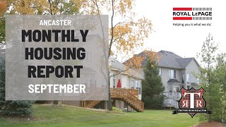 ANCASTER HOUSING MARKET SEPTEMBER 2024 [upl. by Hickie]