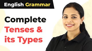 Complete Tenses amp its Types  English Grammar [upl. by Mcgill]