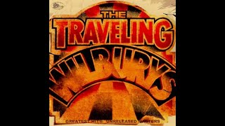 The Travelling Wilburys  Greatest Hits Unreleased Masters [upl. by Mahmud]