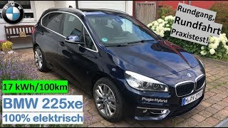 BMW 225xe 100 elektrisch Rundgang amp Rundfahrt  Praxistest [upl. by Oilcareh57]